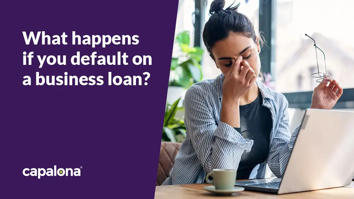 What happens if you default on a business loan?