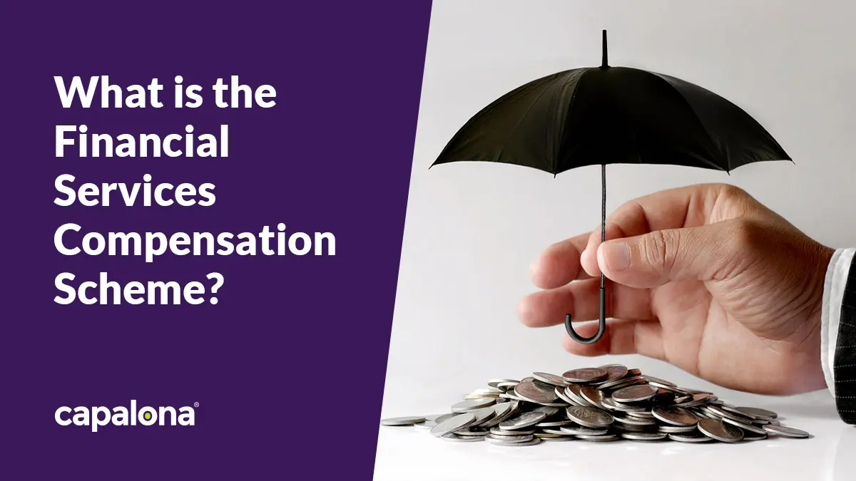 What is the Financial Services Compensation Scheme (FSCS)?